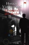 CAPITAL DEL OLVIDO, LA ( V PREMIO NOVELA FERNANDO QUIÑONES )
