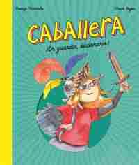 CABALLERA. ¡EN GUARDIA, DICCIONARIO!