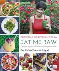 EAT ME RAW.PROGRAMA CRUDIVEGANO 21 DIAS