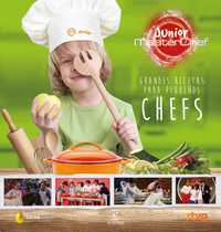 MASTERCHEF JUNIOR. GRANDES RECETAS PARA PEQUEÑOS CHEFS