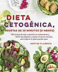 DIETA CETOGENICA.RECETAS DE 30 MIN. (O MENOS)