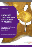 VOL 1. PROCESOS Y PRODUCTOS EN MADERA Y MUEBLE