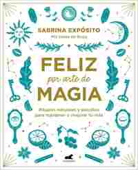 FELIZ POR ARTE DE MAGIA.