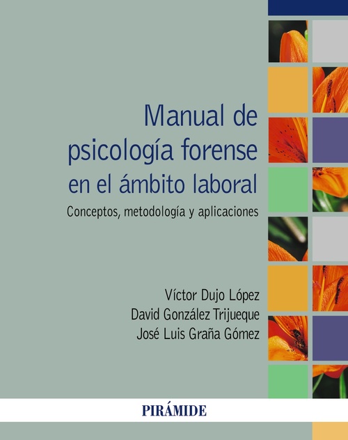 MANUAL DE PSICOLOGÍA FORENSE EN EL ÁMBITO LABORAL. CONCEPTO, METODOLOGÍA Y APLICACIONES