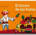 TESORO DE LAS FRUTAS . CUENTOS SABROSOS