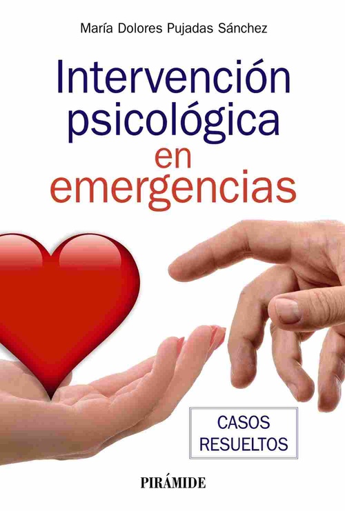 INTERVENCIÓN PSICOLÓGICA EN EMERGENCIAS. CASOS RESUELTOS