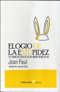 ELOGIO DE LA ESTUPIDEZ Y OTROS TEXTOS SOBRE IDIOTAS