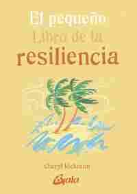 EL PEQUEÑO LIBRO DE LA RESILIENCIA