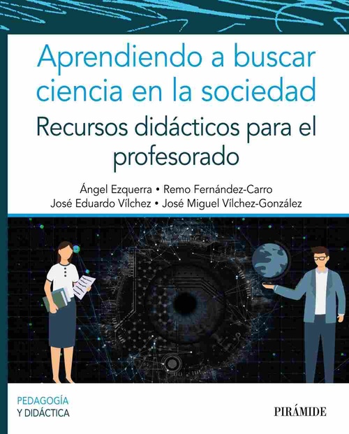 APRENDIENDO A BUSCAR CIENCIA EN LA SOCIEDAD. RECURSOS DIDÁCTICOS PARA EL PROFESORADO