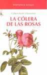LA COLERA DE LAS ROSAS