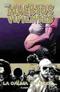 7. LOS MUERTOS VIVIENTES. LA CALMA ANTES DE...