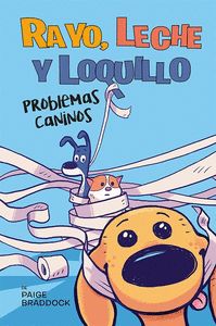 PROBLEMAS CANINOS. RAYO, LECHE Y LOQUILLO, 1