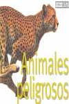 ANIMALES PELIGROSOS. PEQUEÑAS GUIAS