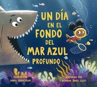 DÍA EN EL FONDO DEL MAR AZUL PROFUNDO, UN