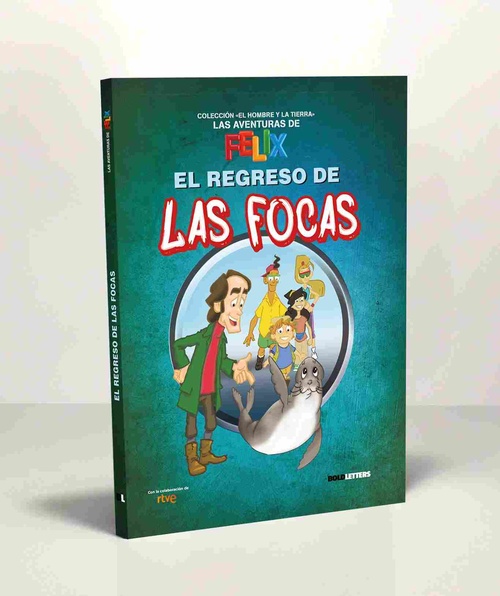 EL REGRESO DE LAS FOCAS. LAS AVENTURAS DE FELIX