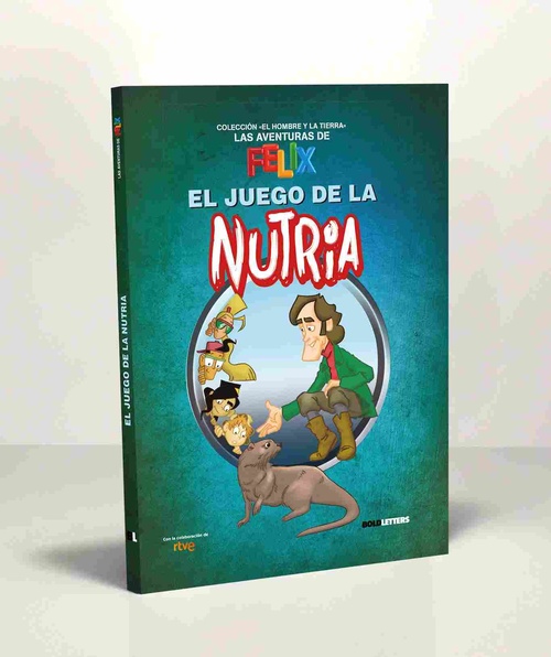 EL JUEGO DE LA NUTRIA. LAS AVENTURAS DE FELIX