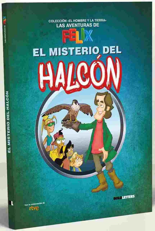 EL MISTERIO DEL HALCÓN. LAS AVENTURAS DE FELIX