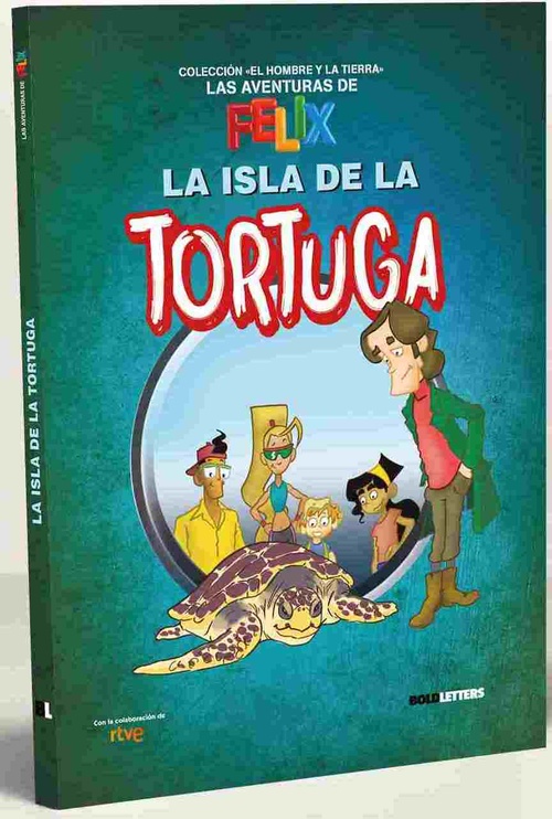 LA ISLA DE LA TORTUGA. LAS AVENTURAS DE FELIX