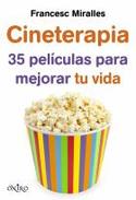 CINETERAPIA: 35 PELICULAS PARA MEJORAR TU VIDA