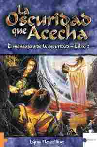 LA OSCURIDAD QUE ACECHA 2. EL MENSAJERO DE LA OSCURIDAD