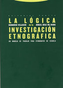 LÓGICA DE LA INVESTIGACIÓN ETNOGRÁFICA. UN MODELO DE TRABAJO PARA ETNOG