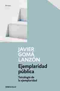 EJEMPLARIDAD PÚBLICA (TETRALOGÍA DE LA EJEMPLARIDAD)