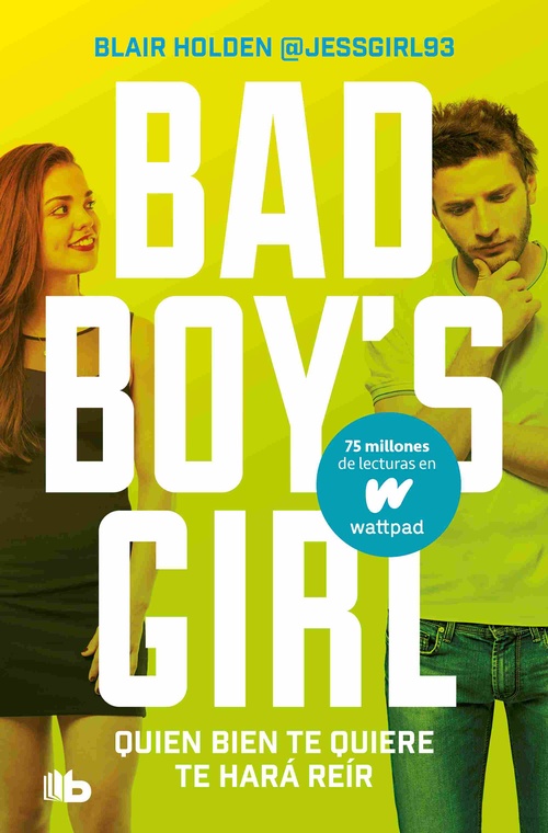 QUIEN BIEN TE QUIERE TE HARÁ REÍR, 4. BAD BOYŽS GIRL