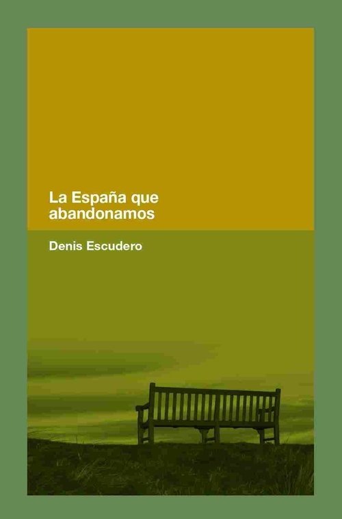 LA ESPAÑA QUE ABANDONAMOS.