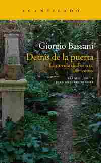 DETRÁS DE LA PUERTA. LA NOVELA DE FERRARA. LIBRO CUARTO