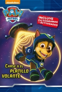 CHASE Y EL PLATILLO VOLANTE (PAW PATROL. PICTOGRAMAS 4)