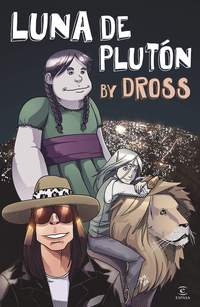 LUNA DE PLUTÓN BY DROSS