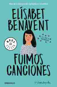 FUIMOS CANCIONES (CANCIONES Y RECUERDOS 1)