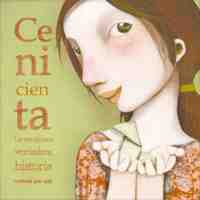 CENICIENTA. LA VERDADERA, VERDADERA HISTORIA CONTADA POR ELLA