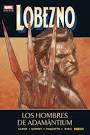 4. LOBEZNO. LOS HOMBRES DE ADAMÁNTIUM. MARVEL DELUXE