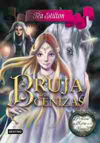 11. BRUJAS DE LAS CENIZAS. PRINCESAS DEL REINO DE LA FANTASIA