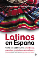 LATINOS EN ESPAÑA. COMO SON Y COMO VIVEN