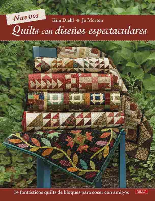 NUEVOS QUILTS CON DISEÑOS ESPECTACULARES. 14 FANTÁSTICOS QUILTS DE BLOQUES PARA COSER CON AMIGOS