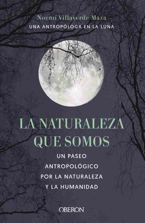 LA NATURALEZA QUE SOMOS: UNA ANTROPÓLOGA EN LA LUNA.