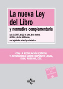 LA NUEVA LEY DEL LIBRO Y NORMATIVA COMPLEMENTARIA. LEY 10/2007, 22 JUN