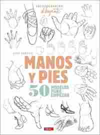 MANOS Y PIES. 50 MODELOS PARA EMPEZAR