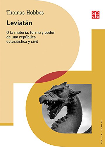 LEVIATÁN, O LA MATERIA, FORMA Y PODER DE UNA REPÚBLICA ECLESIÁSTICA Y CIVIL.