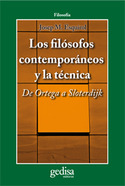 LOS FILOSOFOS CONTEMPORANEOS Y LA TECNICA. DE ORTEGA A SLOTERDIJK