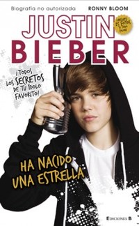 JUSTIN BIEBER. HA NACIDO UNA ESTRELLA