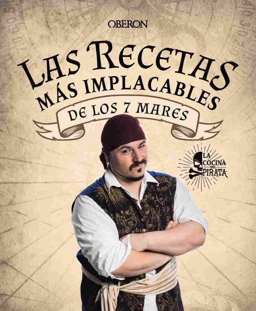 LAS RECETAS MÁS IMPLACABLES DE LOS 7 MARES. LA COCINA DEL PIRATA