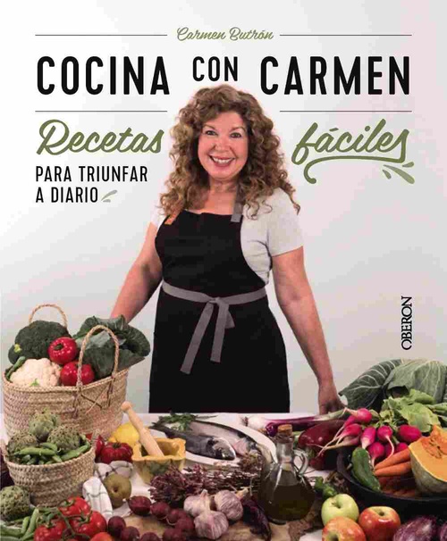 COCINA CON CARMEN. RECETAS FÁCILES PARA TRIUNFAR A DIARIO