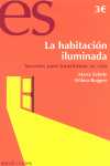 HABITACION ILUMINADA, LA. SECRETOS PARA TRANSFORMAR TU VIDA