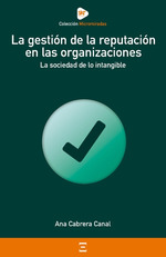 LA GESTIÓN DE LA REPUTACIÓN EN LAS ORGANIZACIONES. LA SOCIEDAD DE LO INTANGIBLE