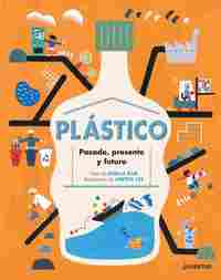 PLÁSTICO. PASADO, PRESENTE Y FUTURO