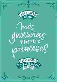 MÁS GUERRERAS, MENOS PRINCESAS