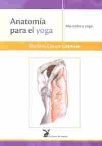 ANATOMIA PARA EL YOGA. MÚSCULOS Y YOGA
